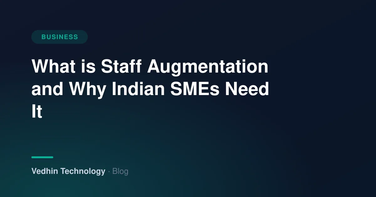 What is Staff Augmentation and Why Indian SMEs Need It
